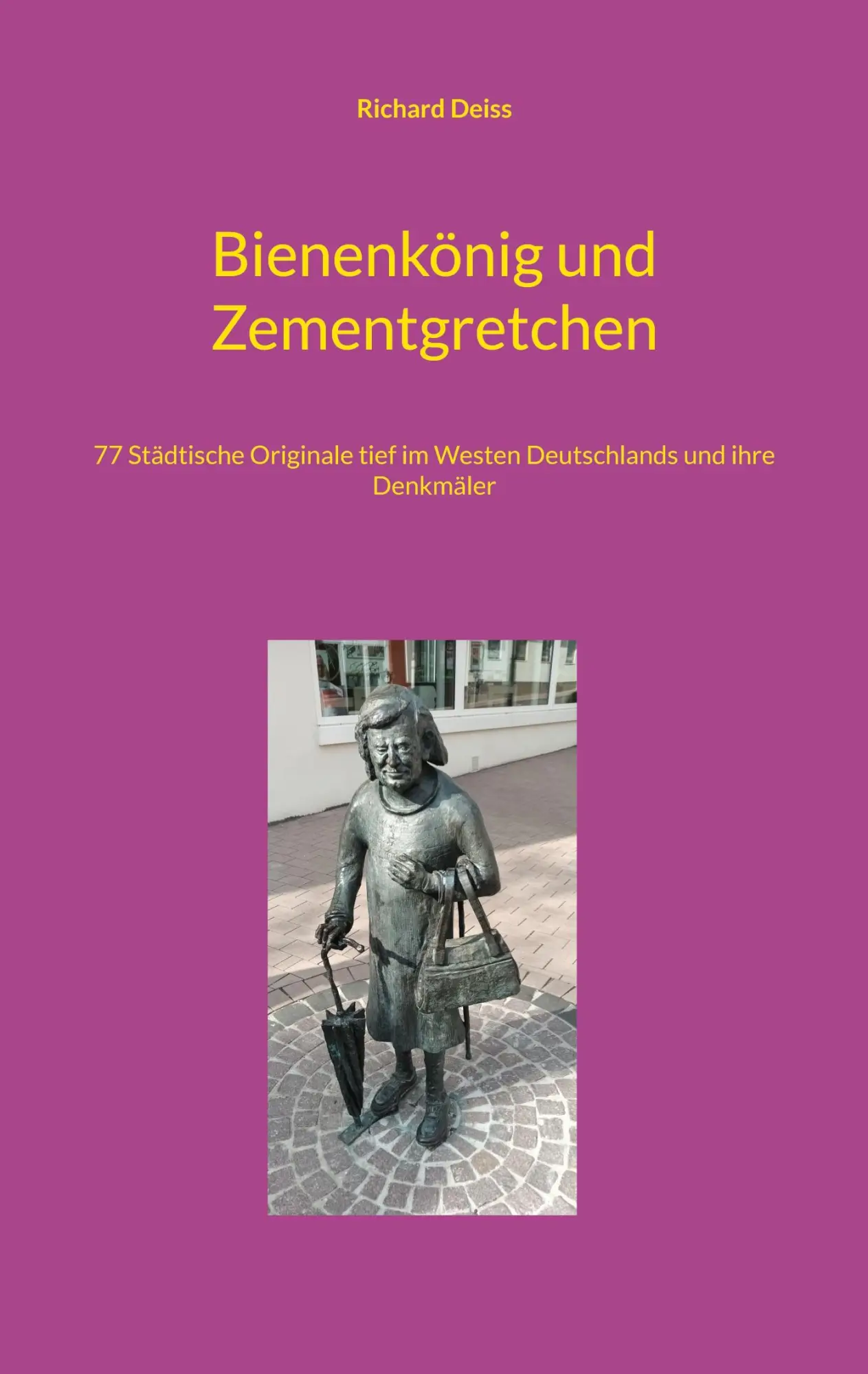 Cover: 9783758369124 | Bienenkönig und Zementgretchen | Richard Deiss | Taschenbuch | 88 S.