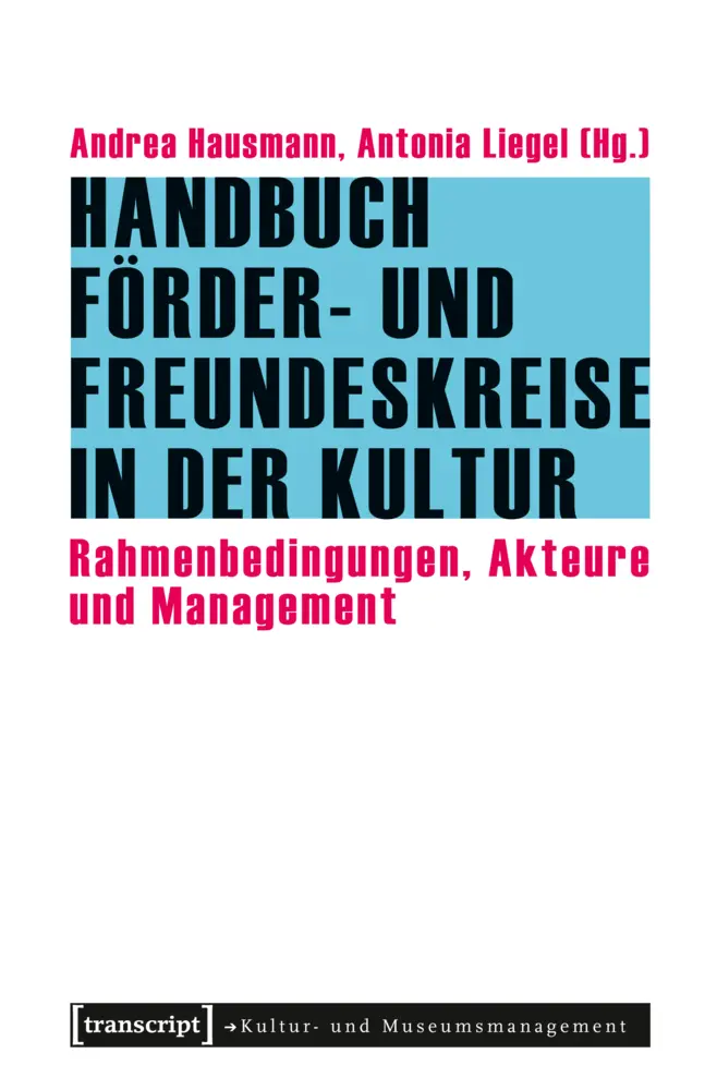 Cover: 9783837639124 | Handbuch Förder- und Freundeskreise in der Kultur | Hausmann (u. a.)