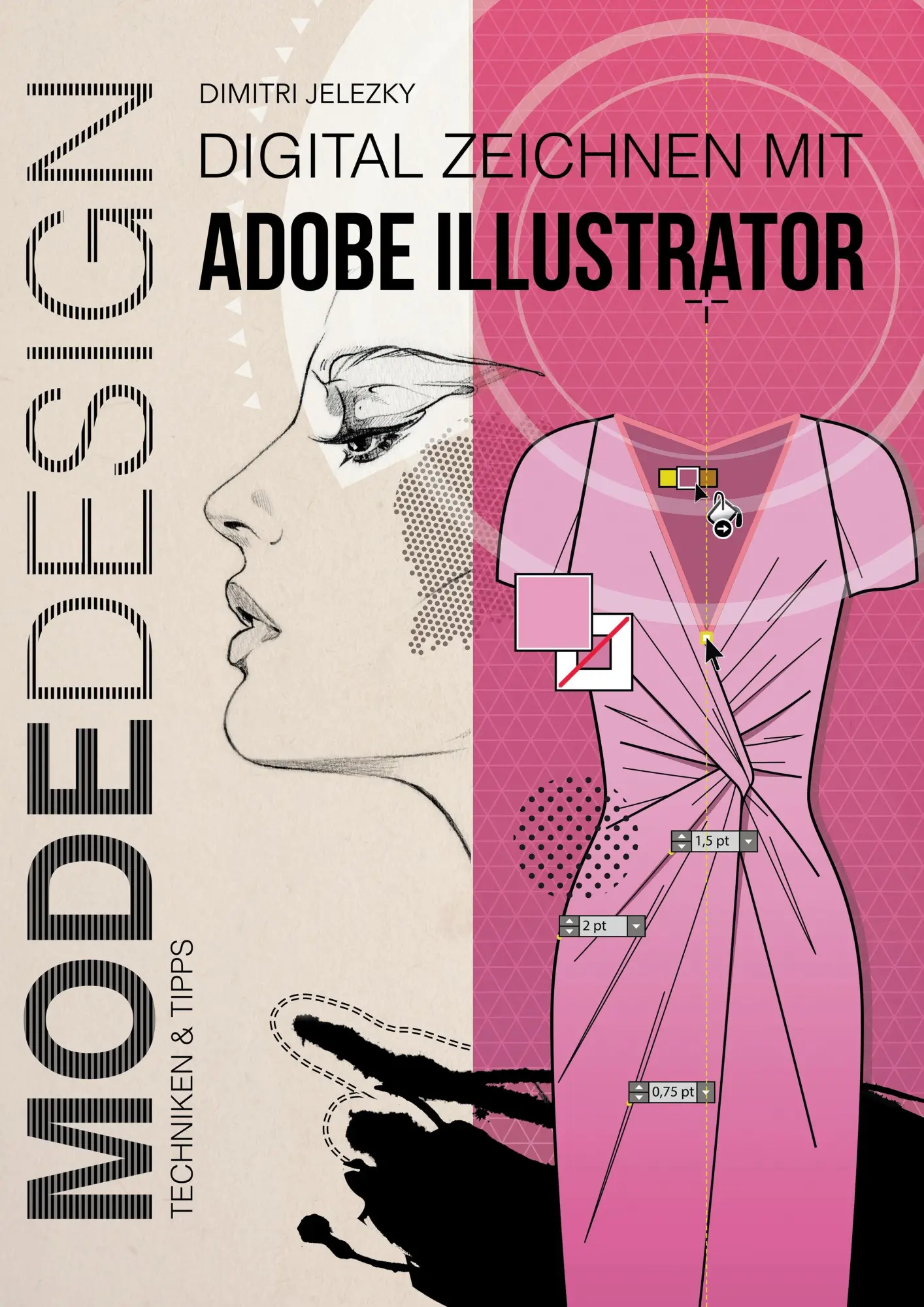 Cover: 9783945549124 | Jelezky, D: MODEDESIGN - Digital Zeichnen mit Adobe Illustra | Jelezky
