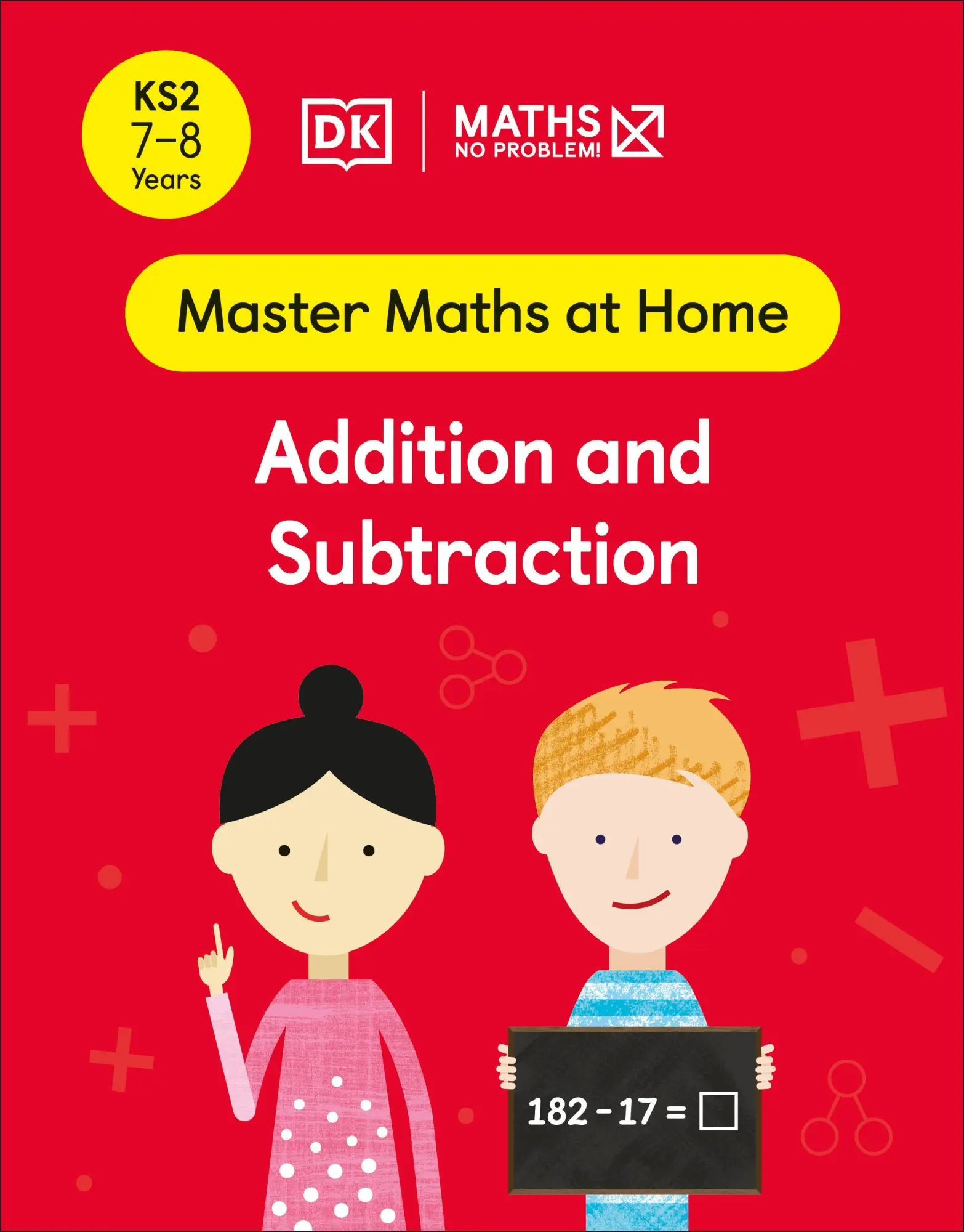 Cover: 9780241539224 | Maths - No Problem! Addition and Subtraction, Ages 7-8 (Key Stage 2)
