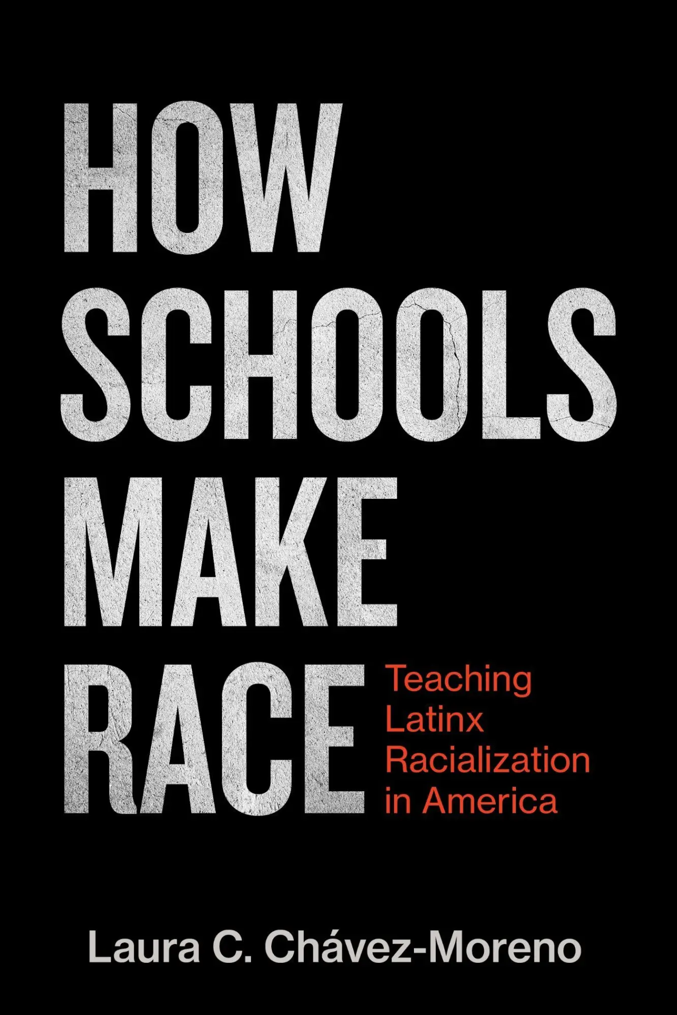 Cover: 9781682539224 | How Schools Make Race | Teaching Latinx Racialization in America
