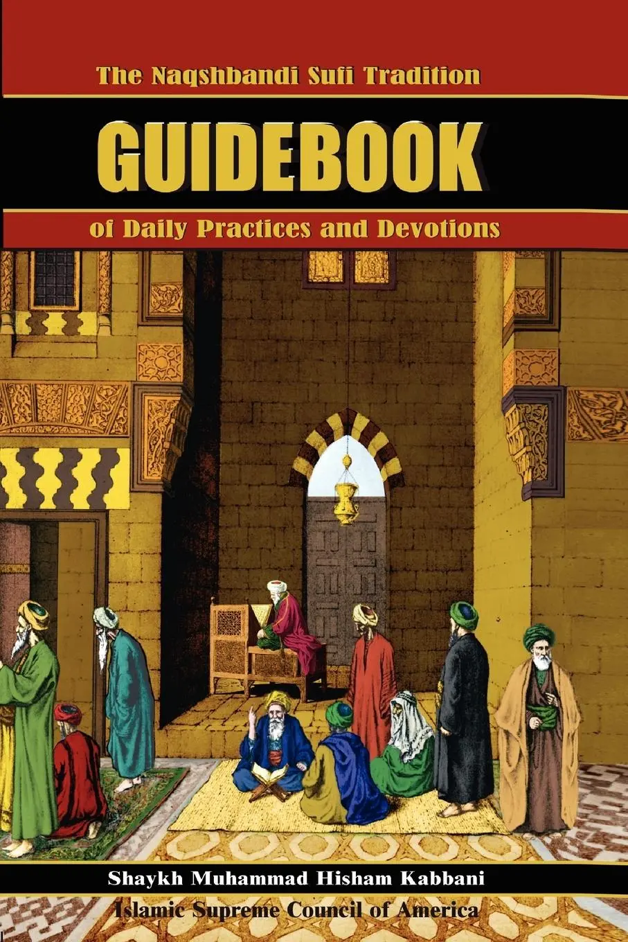 Cover: 9781930409224 | The Naqshbandi Sufi Tradition Guidebook of Daily Practices and...