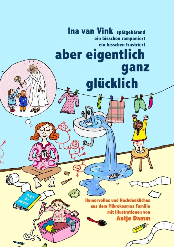 Cover: 9783754919224 | aber eigentlich ganz glücklich | Ina van Vink | Taschenbuch | 120 S.