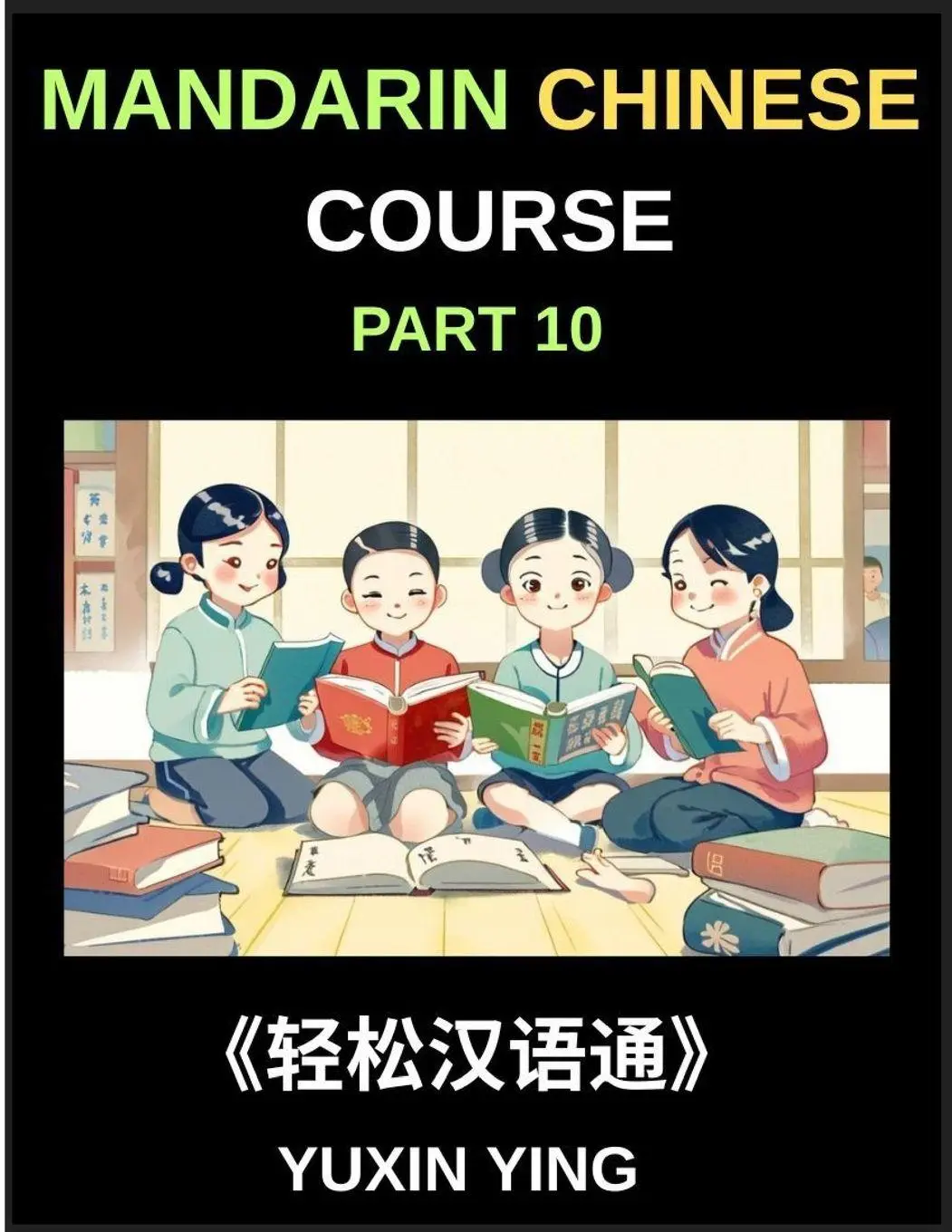 Cover: 9798887549224 | Mandarin Chinese Course (Part 10)- Chinese Odyssey, Self-Learn with...
