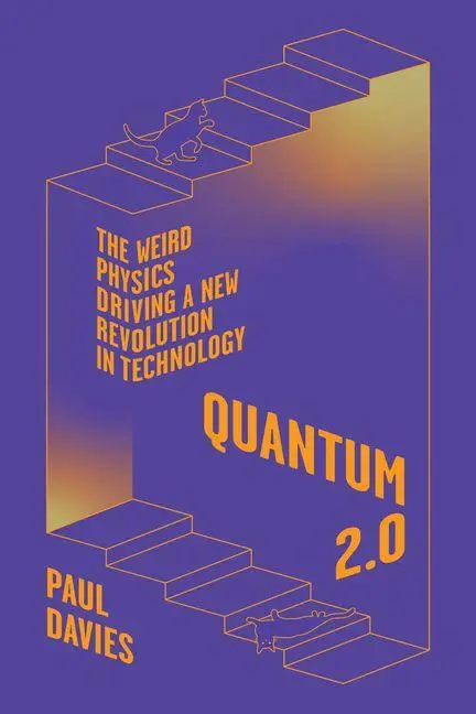 Cover: 9780226849324 | Quantum 2.0 | The Weird Physics Driving a New Revolution in Technology