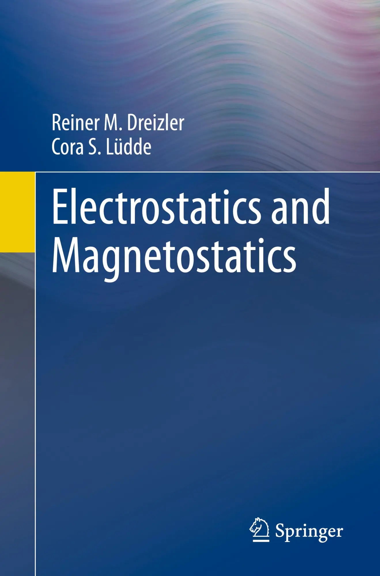 Cover: 9783662699324 | Electrostatics and Magnetostatics | Cora S. Lüdde (u. a.) | Buch | xi