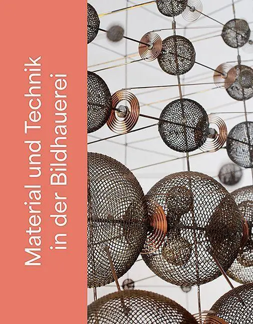 Cover: 9783954989324 | Material und Technik in der Bildhauerei | V. (u. a.) | Buch | 224 S.