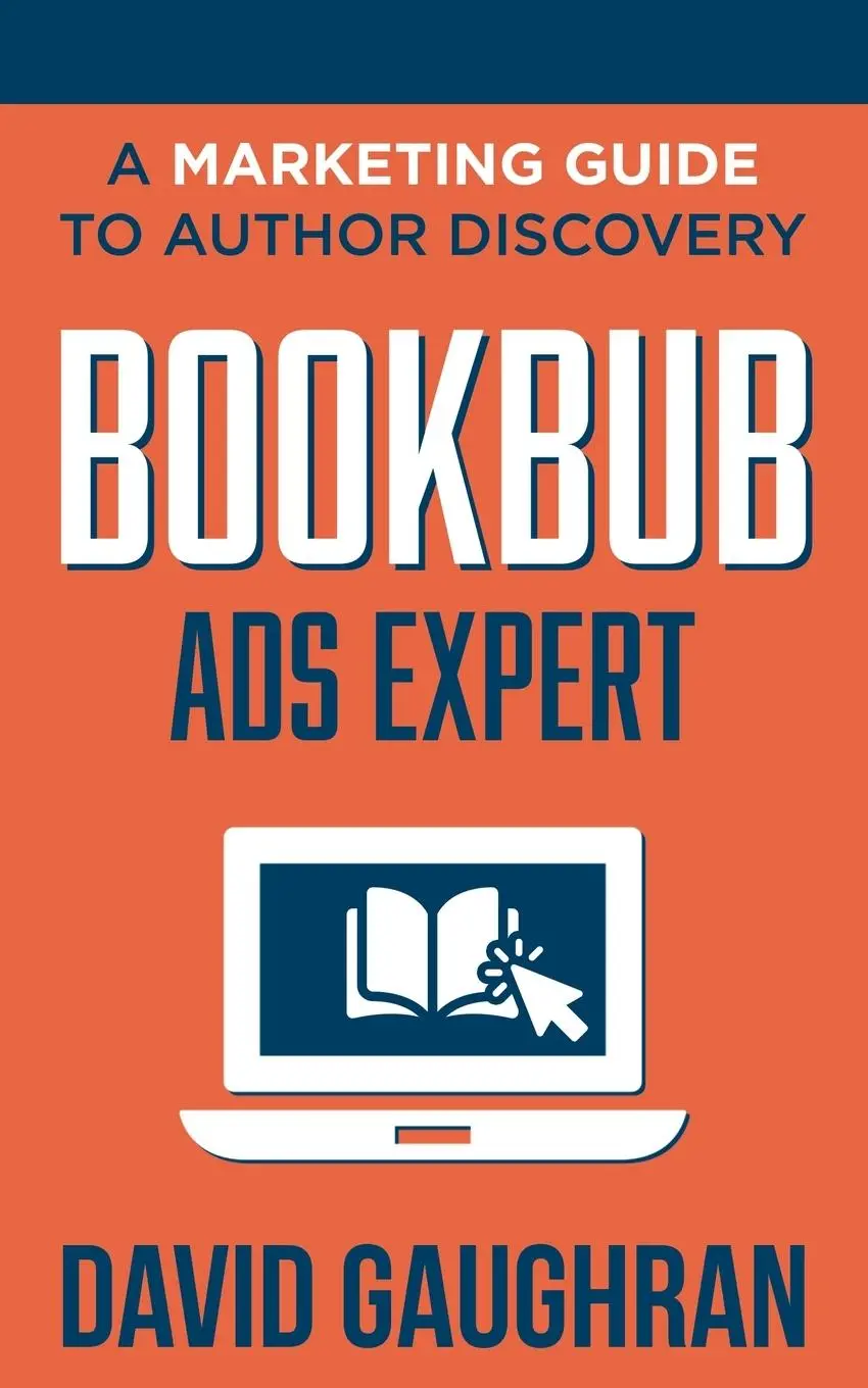 Cover: 9789187109324 | BookBub Ads Expert | A Marketing Guide To Author Discovery | Gaughran