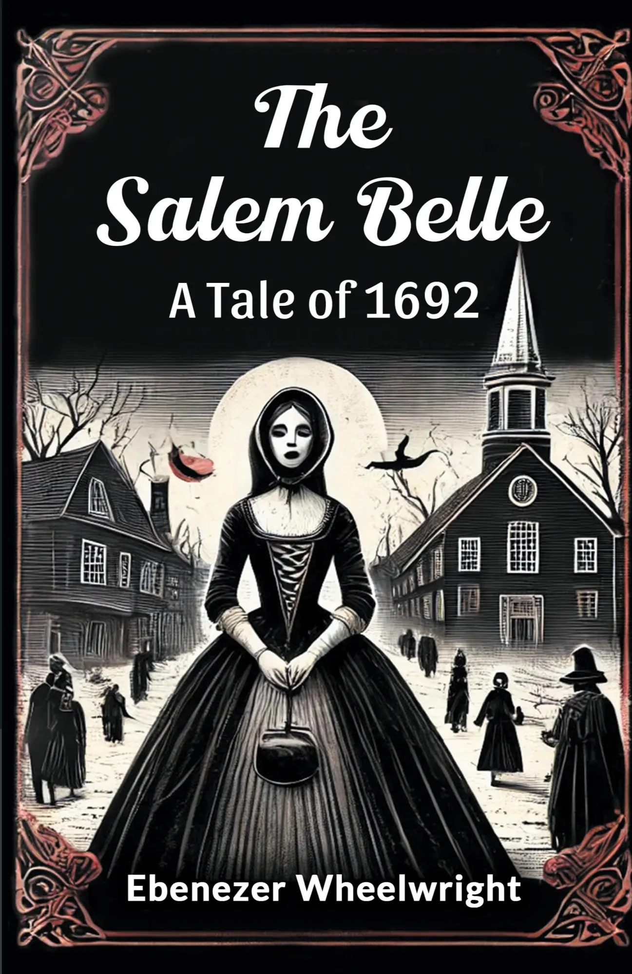 Cover: 9789367149324 | The Salem Belle A Tale of 1692 | Ebenezer Wheelwright | Taschenbuch