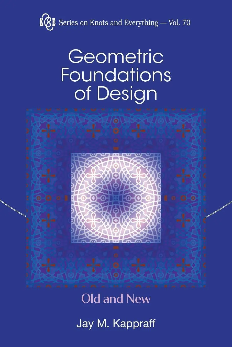Cover: 9789819819324 | GEOMETRIC FOUNDATIONS OF DESIGN | OLD AND NEW | Kappraff Jay | Buch