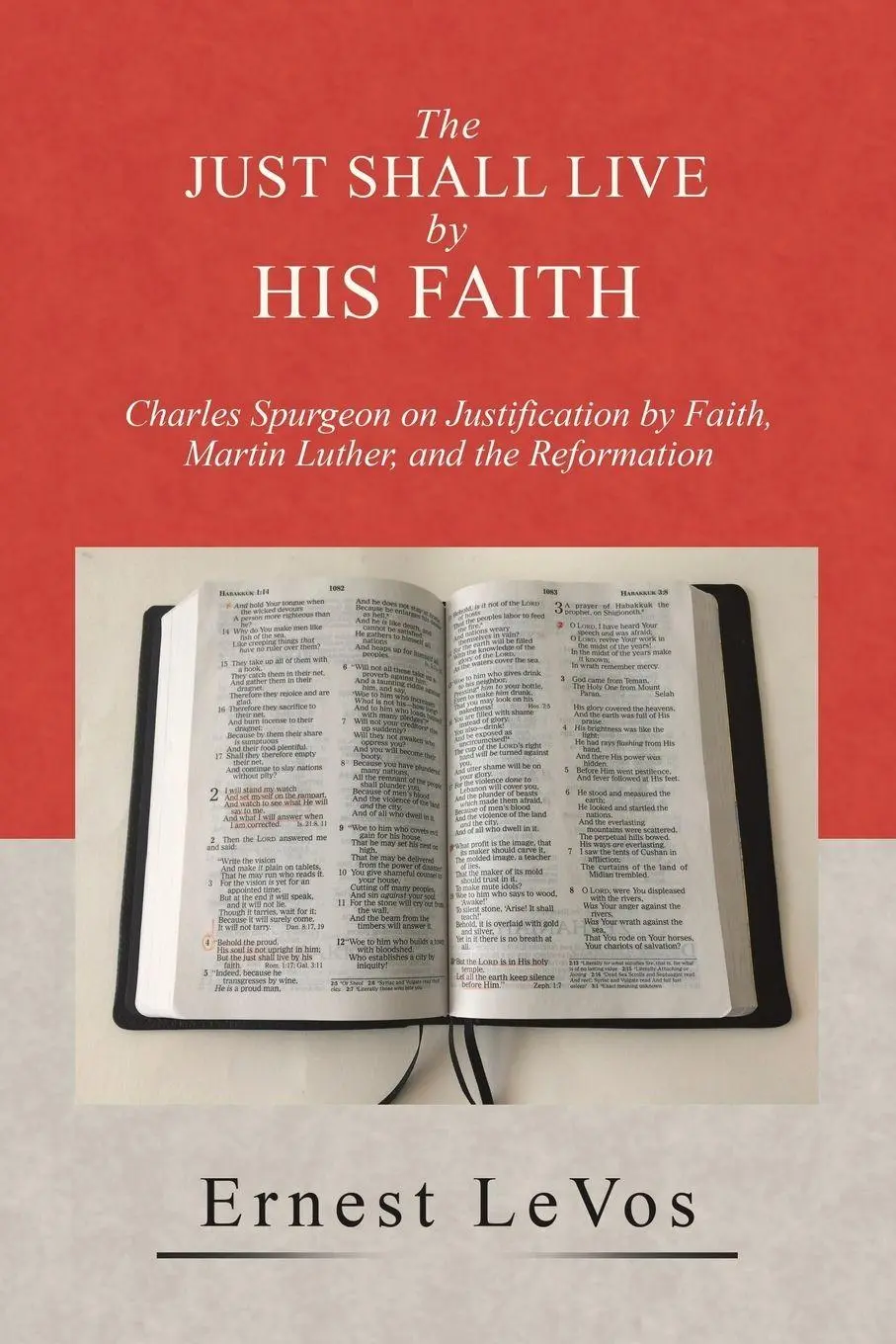 Cover: 9781532029424 | The Just Shall Live by His Faith | Ernest Levos | Taschenbuch | 2017