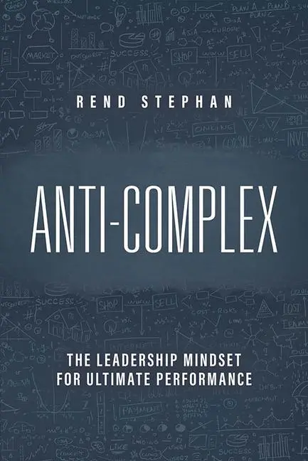 Cover: 9781645439424 | Anti-Complex: The Leadership Mindset for Ultimate Performance | Buch