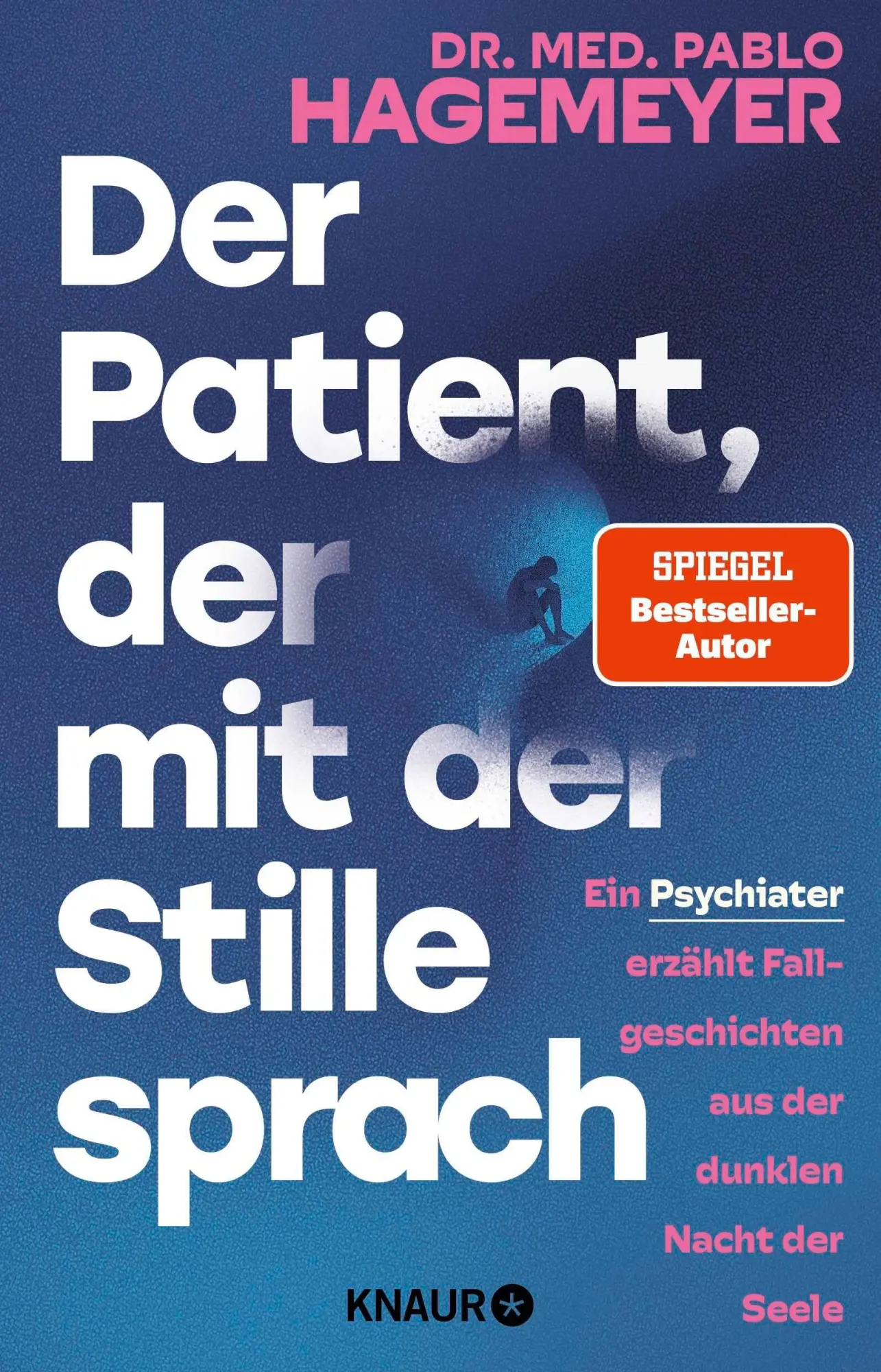 Cover: 9783426449424 | Der Patient, der mit der Stille sprach | Pablo Hagemeyer | Taschenbuch