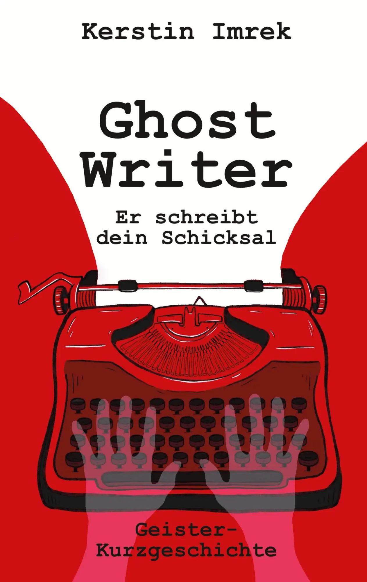 Cover: 9783696729424 | Ghostwriter | Er schreibt dein Schicksal | Kerstin Imrek | Taschenbuch