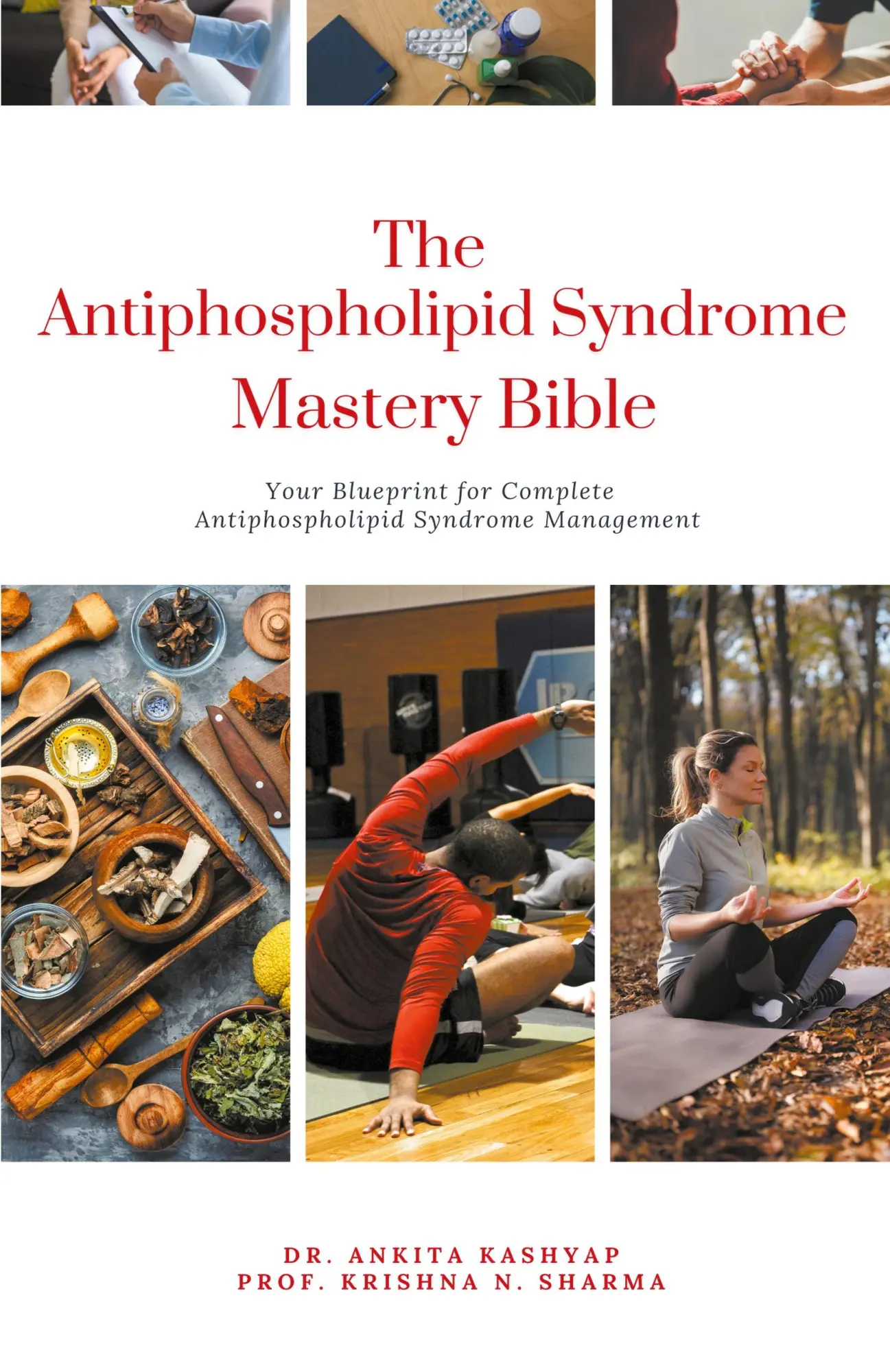 Cover: 9798223439424 | The Antiphospholipid Syndrome Mastery Bible | Ankita Kashyap (u. a.)