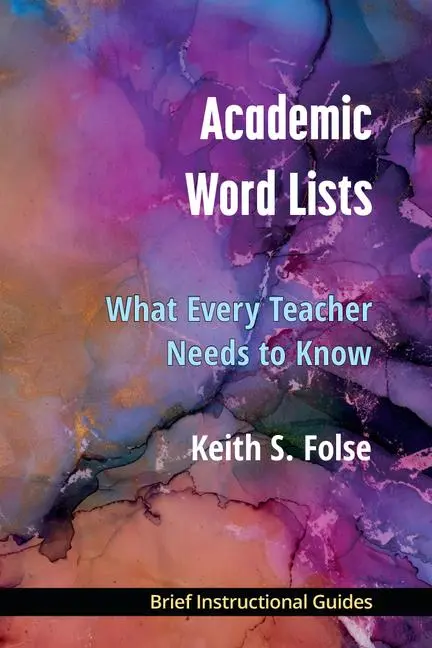 Cover: 9780472039524 | Academic Word Lists | What Every Teacher Needs to Know | Folse | Buch