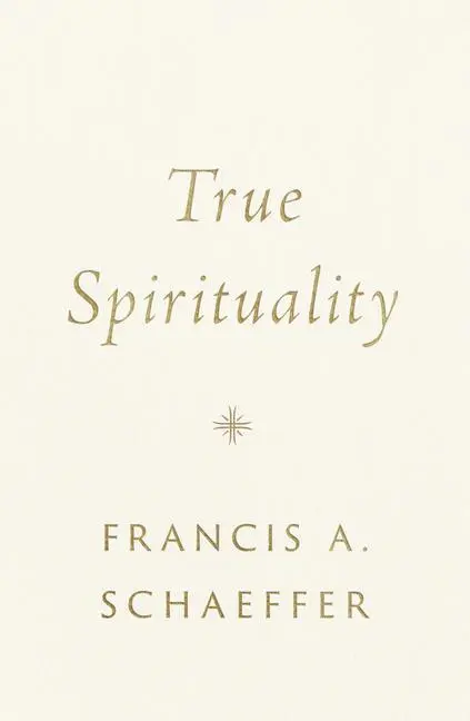 Cover: 9781433569524 | True Spirituality | Francis A Schaeffer | Buch | Gebunden | Englisch