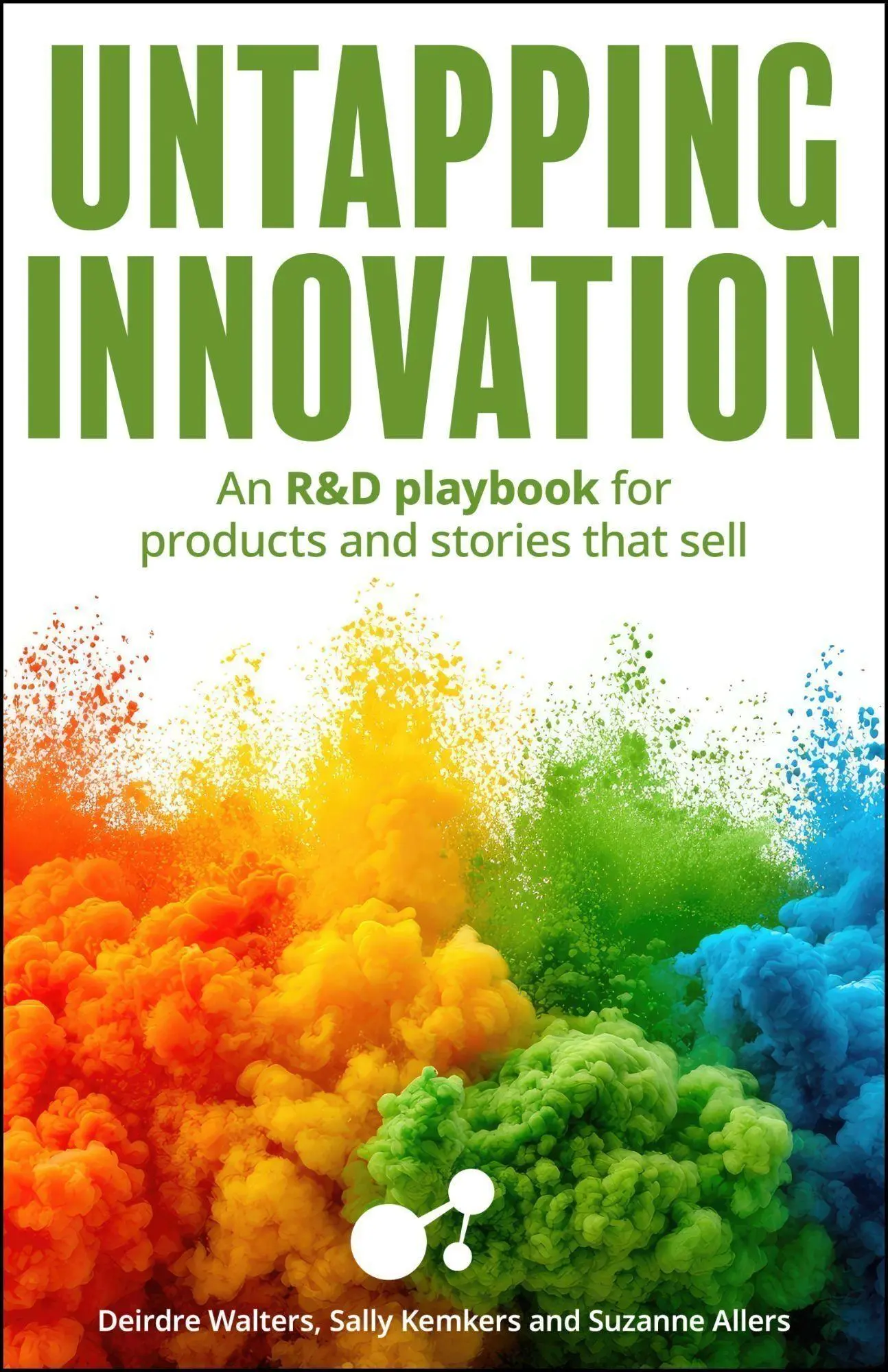 Cover: 9781788609524 | Untapping Innovation | Sally Kemkers (u. a.) | Taschenbuch | Englisch