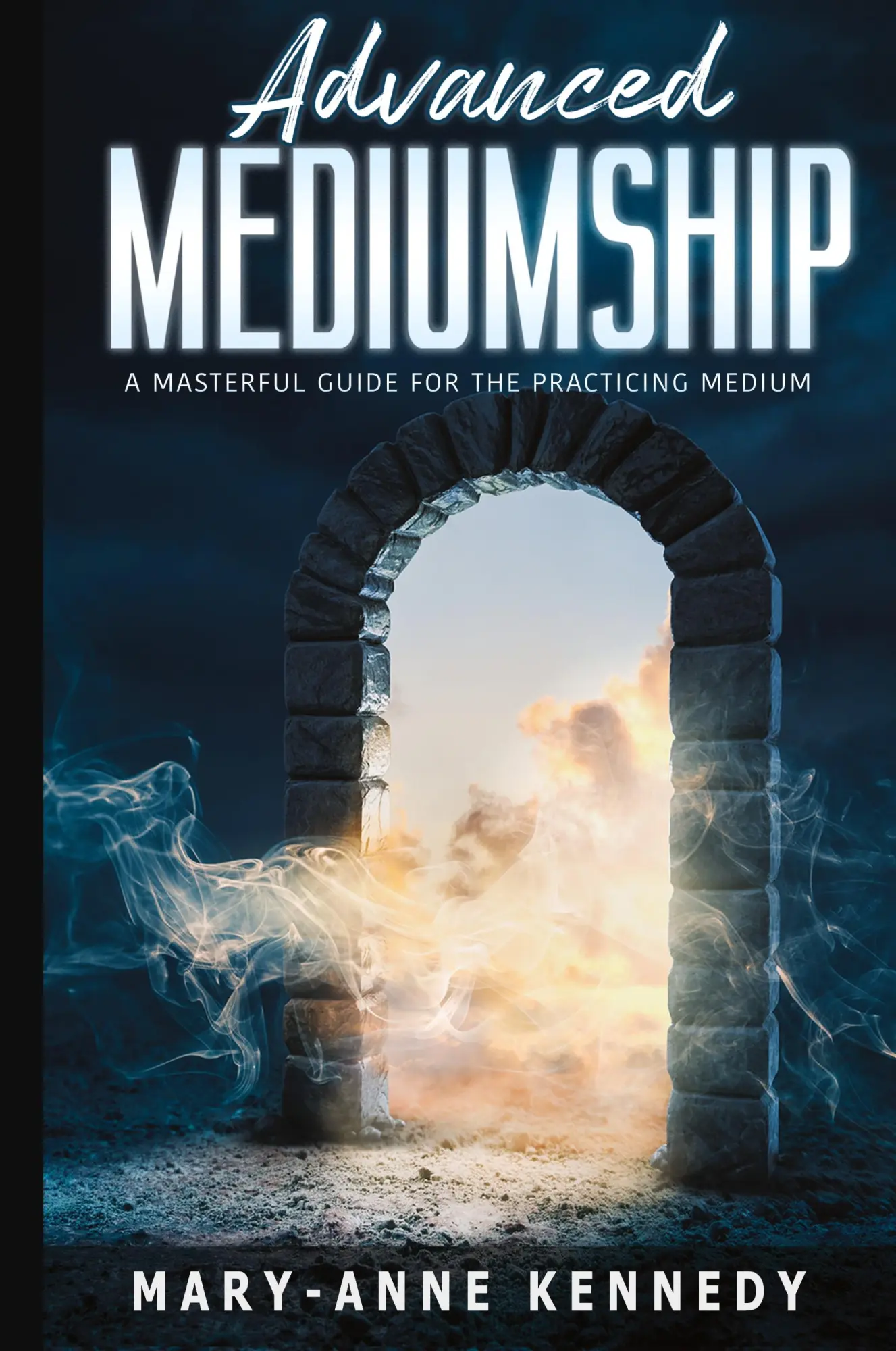 Cover: 9781956769524 | Advanced Mediumship | A Masterful Guide for the Practicing Medium