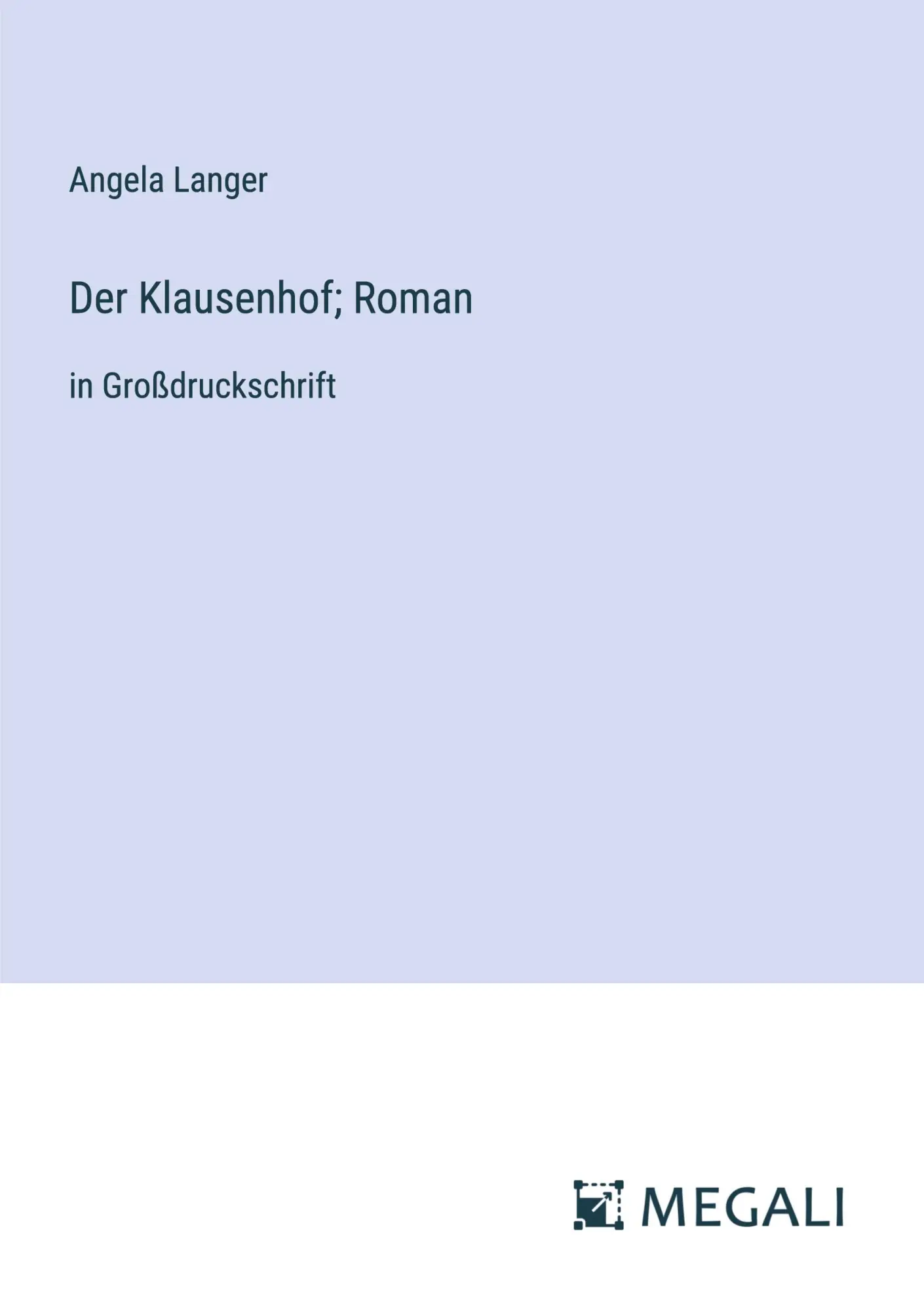 Cover: 9783387079524 | Der Klausenhof; Roman | in Großdruckschrift | Angela Langer | Buch