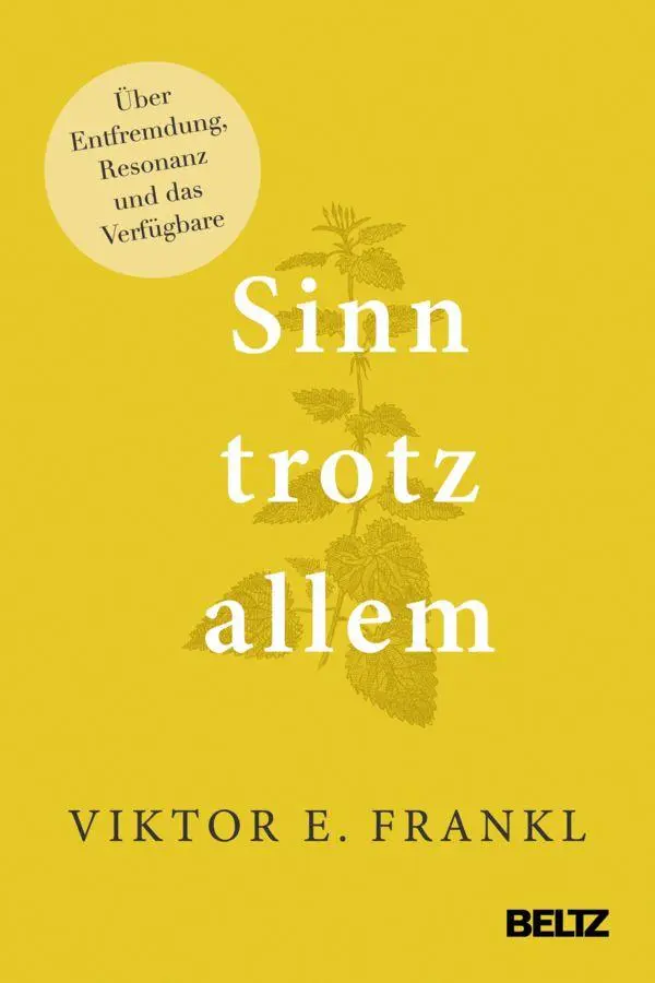 Cover: 9783407869524 | Sinn trotz allem | Über Entfremdung, Resonanz und das Verfügbare