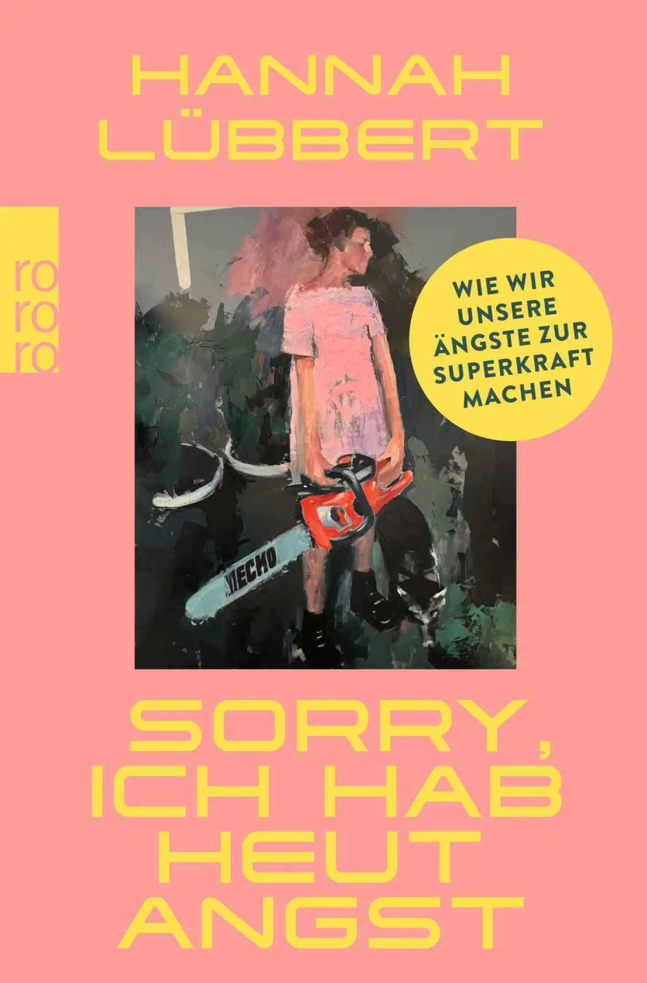 Cover: 9783499019524 | Sorry, ich hab heut Angst | Hannah Lübbert | Taschenbuch | 224 S.