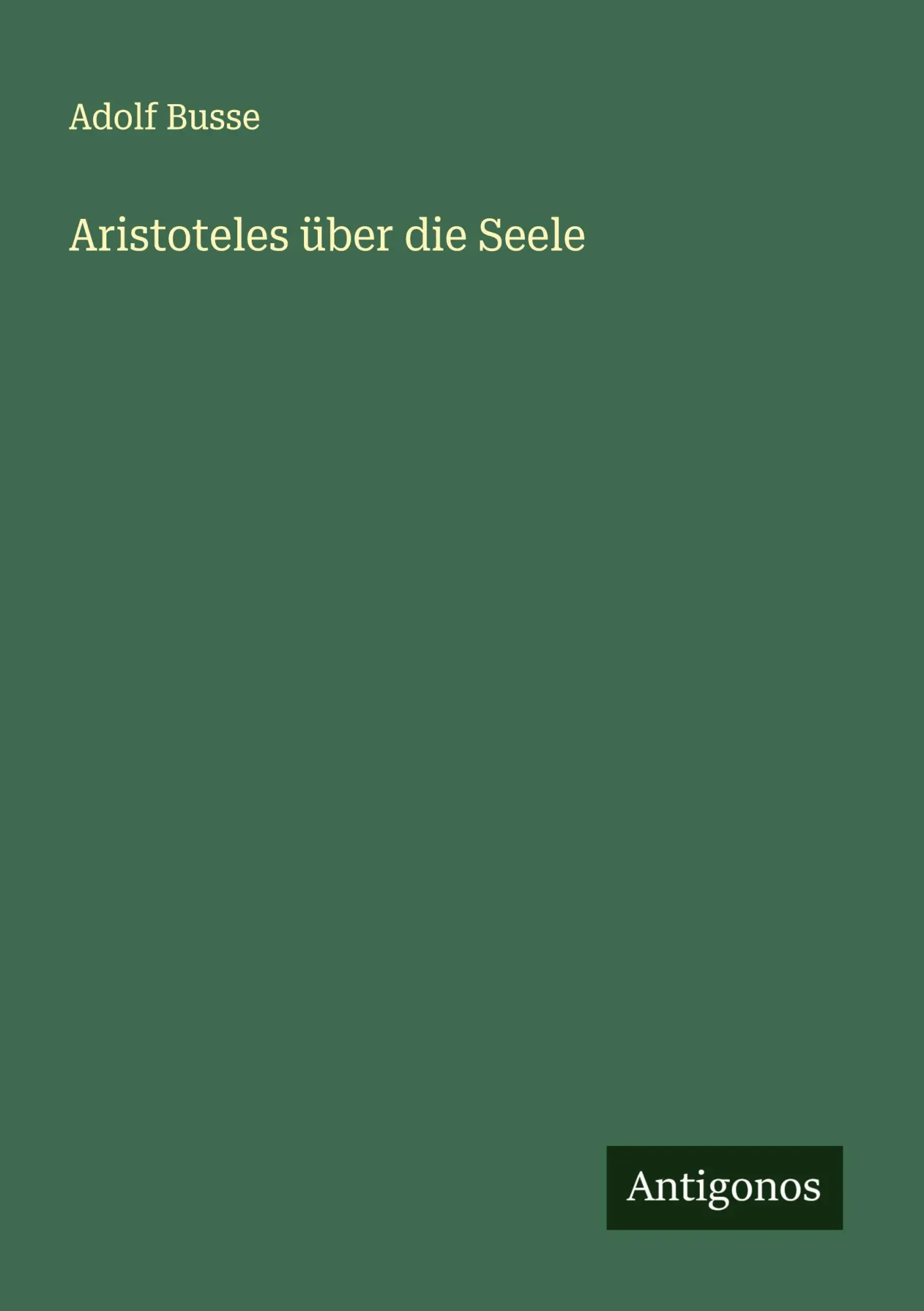 Cover: 9783563439524 | Aristoteles über die Seele | Adolf Busse | Taschenbuch | Deutsch