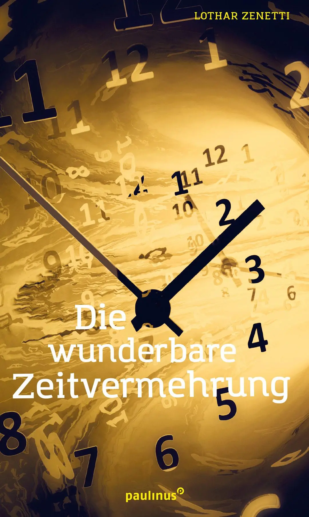 Cover: 9783790219524 | Die wunderbare Zeitvermehrung | Lothar Zenetti | Taschenbuch | 213 S.