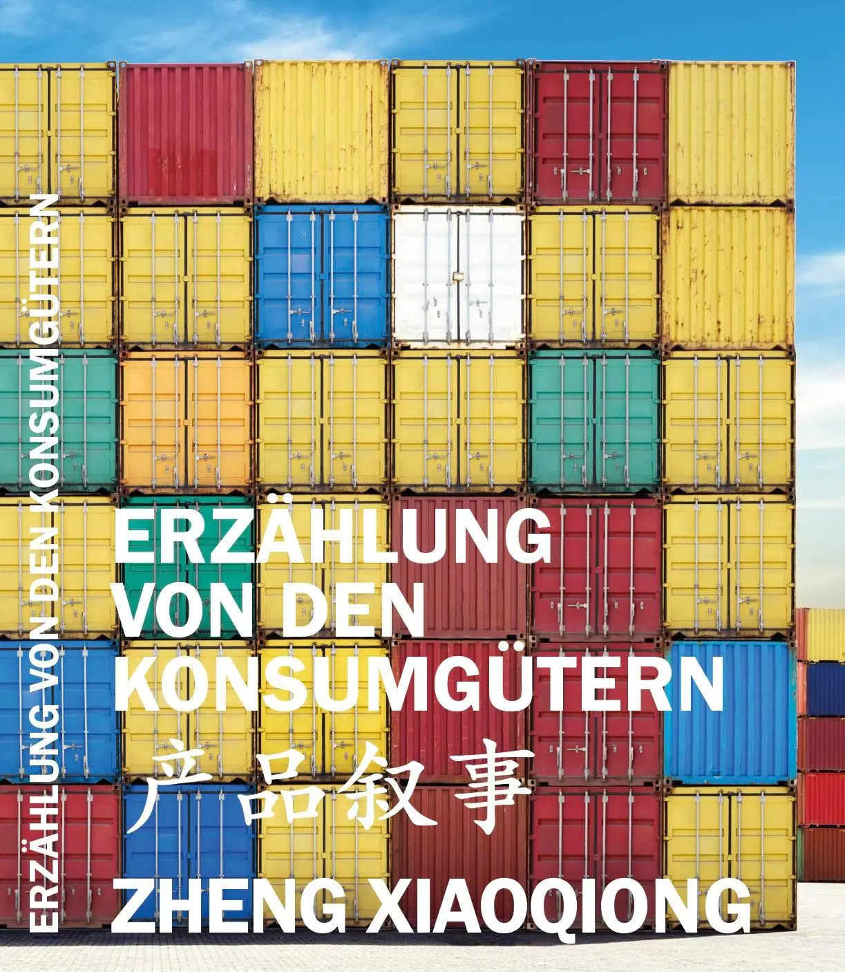 Cover: 9783907369524 | Erzählung von den Konsumgütern | Gedichte | Zheng Xiaoqiong | Buch