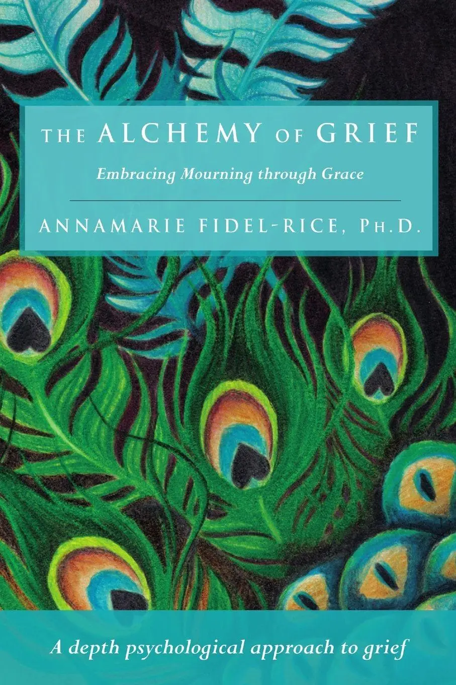 Cover: 9781304859624 | The Alchemy of Grief | Annamarie Fidel-Rice | Taschenbuch | Englisch