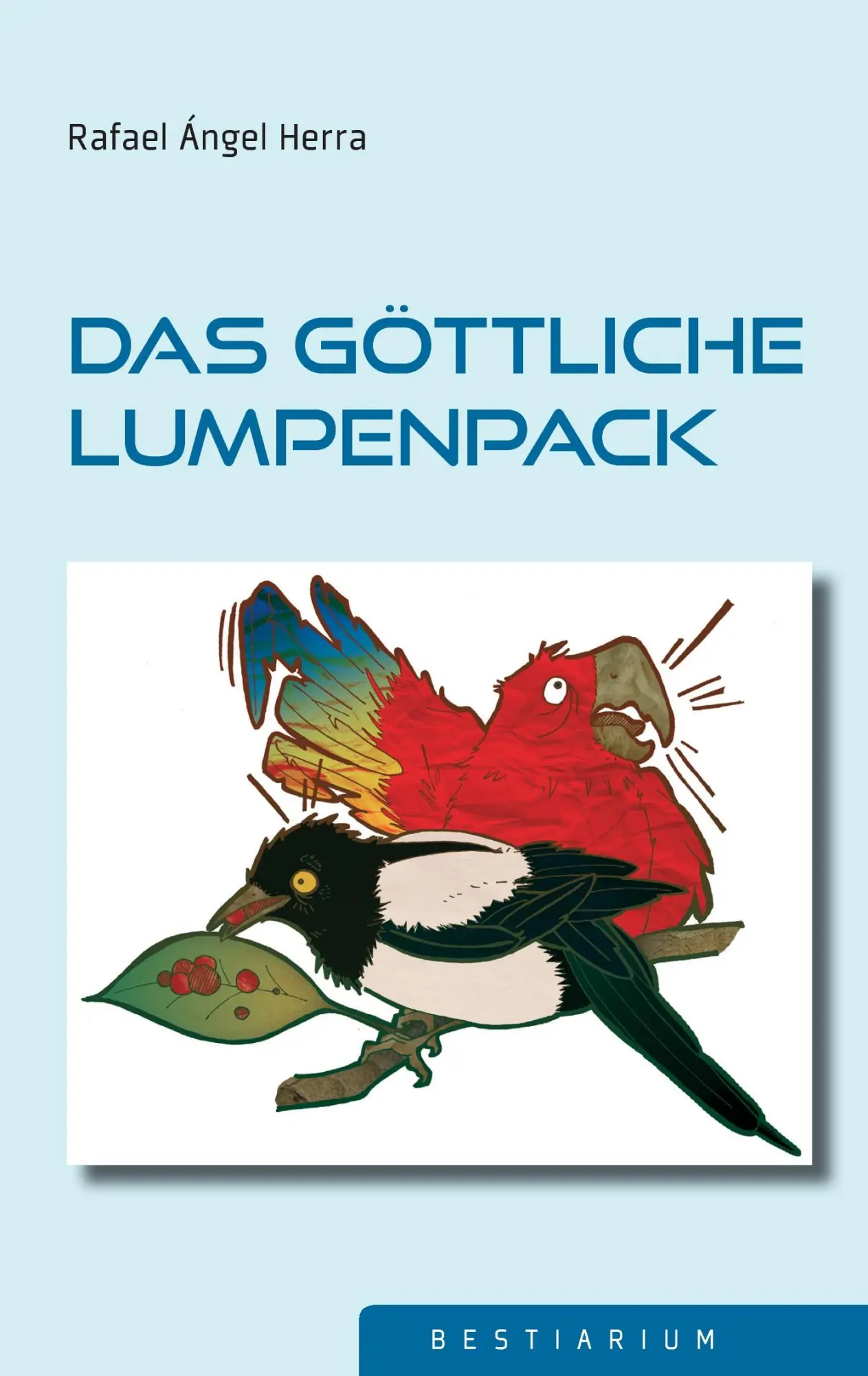 Cover: 9783740709624 | Das göttliche Lumpenpack | Rafael Ángel Herra | Taschenbuch | 152 S.