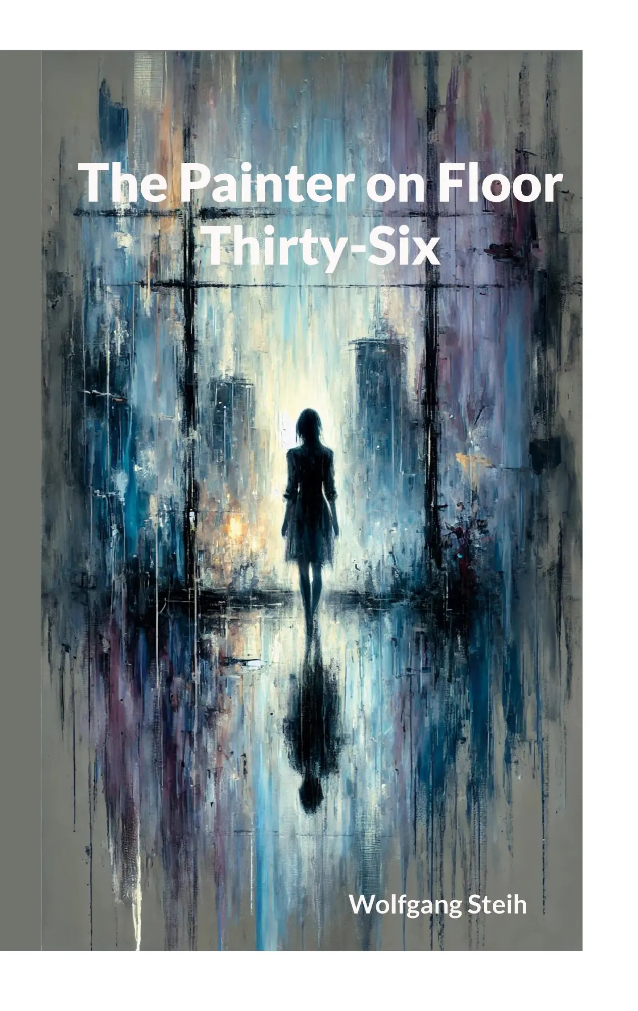 Cover: 9783819249624 | The Painter on Floor Thirty-Six | Wolfgang Steih | Taschenbuch | 2025