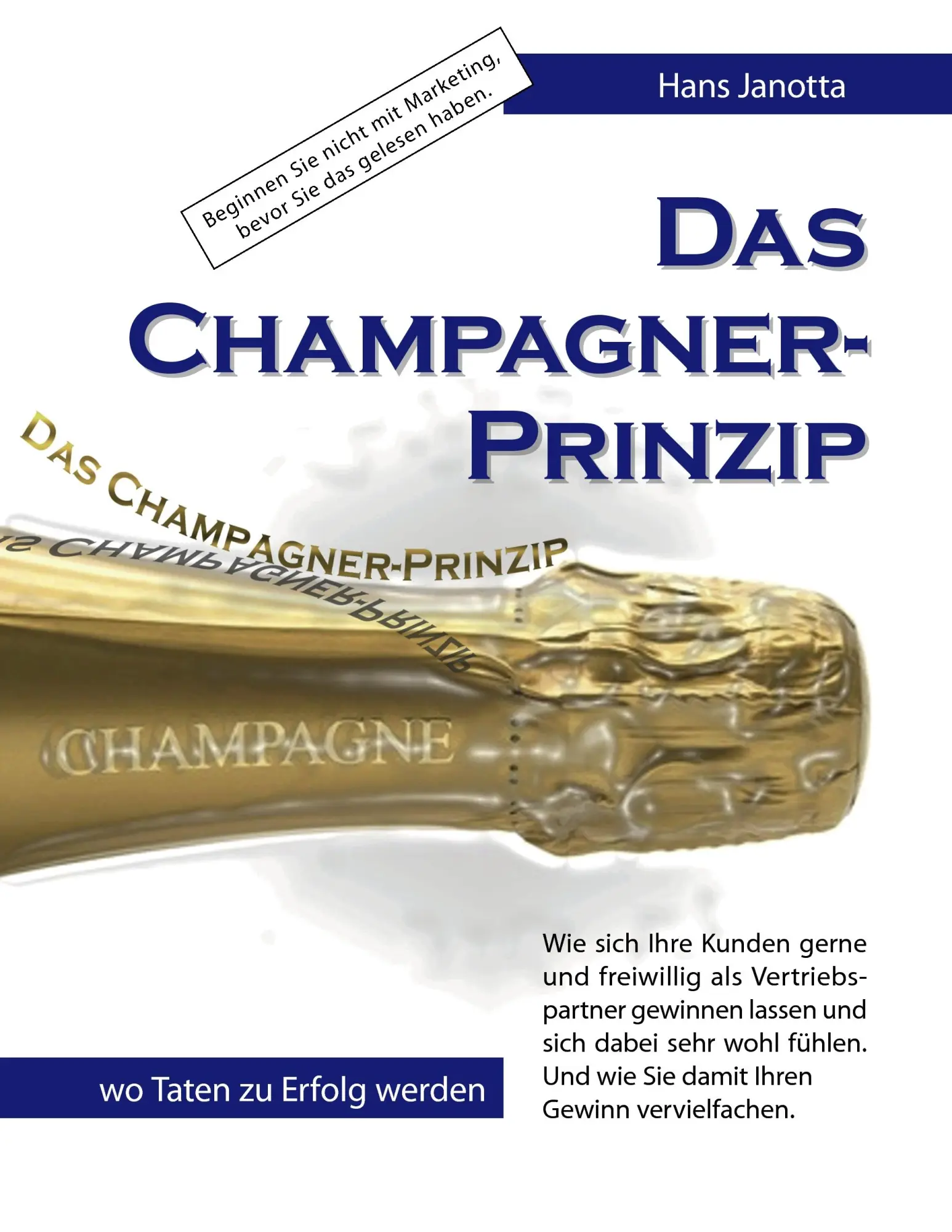 Cover: 9783837069624 | Das Champagner-Prinzip | Hans Janotta | Taschenbuch | 128 S. | Deutsch