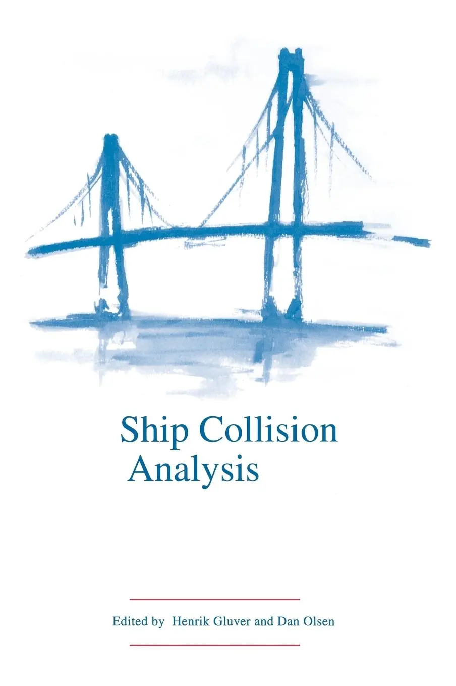 Cover: 9789054109624 | Ship Collision Analysis | Henrik Gluver | Buch | Englisch | 1998
