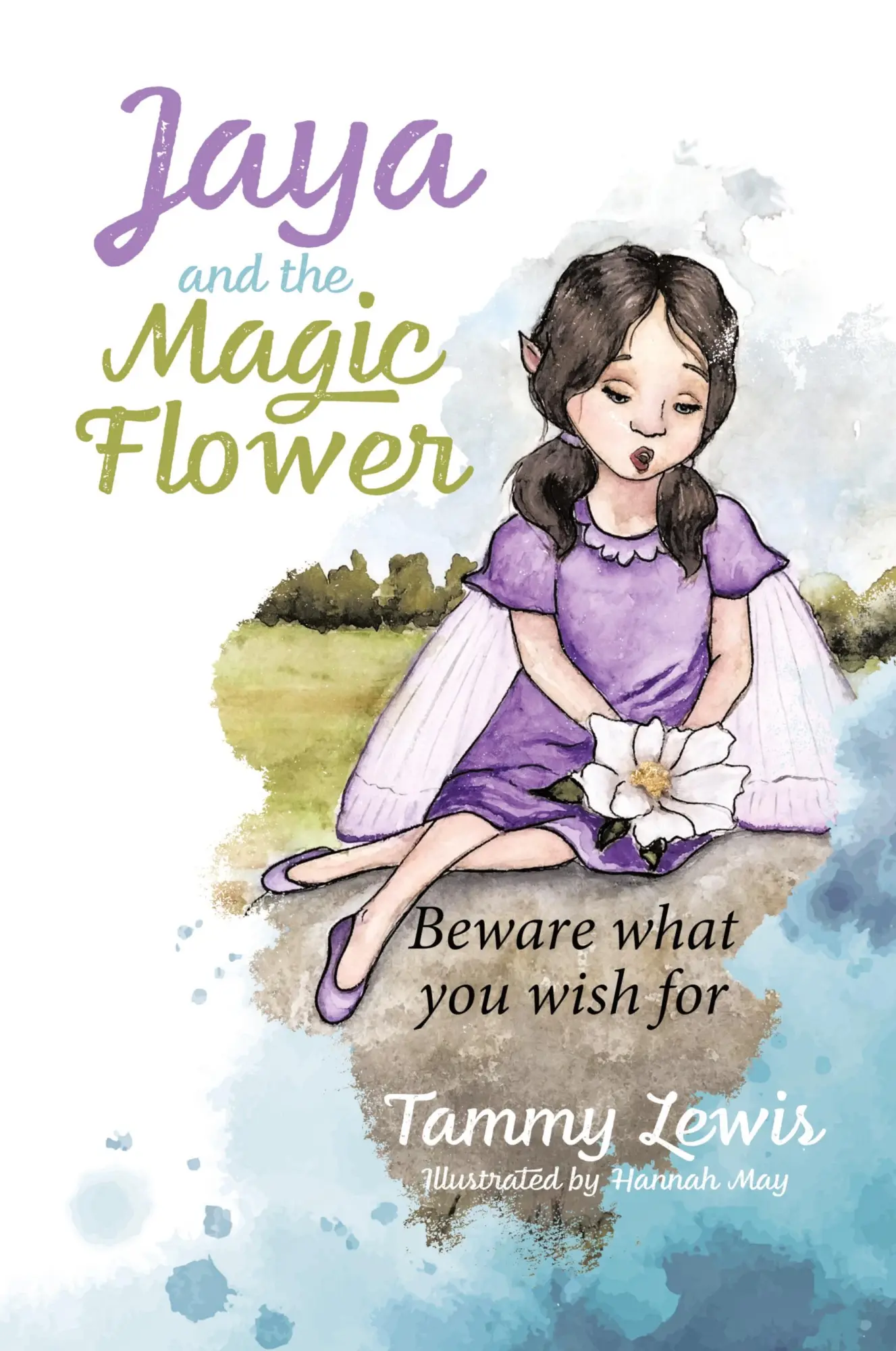 Cover: 9780228889724 | Jaya and the Magic Flower | Beware what you wish for | Tammy Lewis