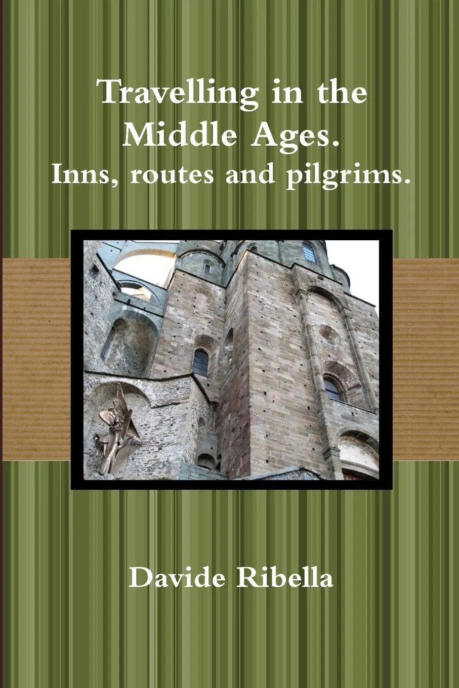 Cover: 9781291509724 | Travelling in the Middle Ages. Inns, routes and pilgrims | Ribella