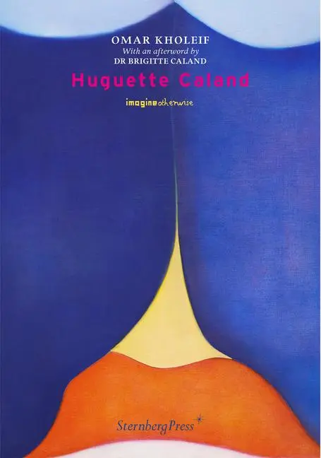 Cover: 9781915609724 | Huguette Caland | Omar Kholeif | Taschenbuch | Englisch | 2025