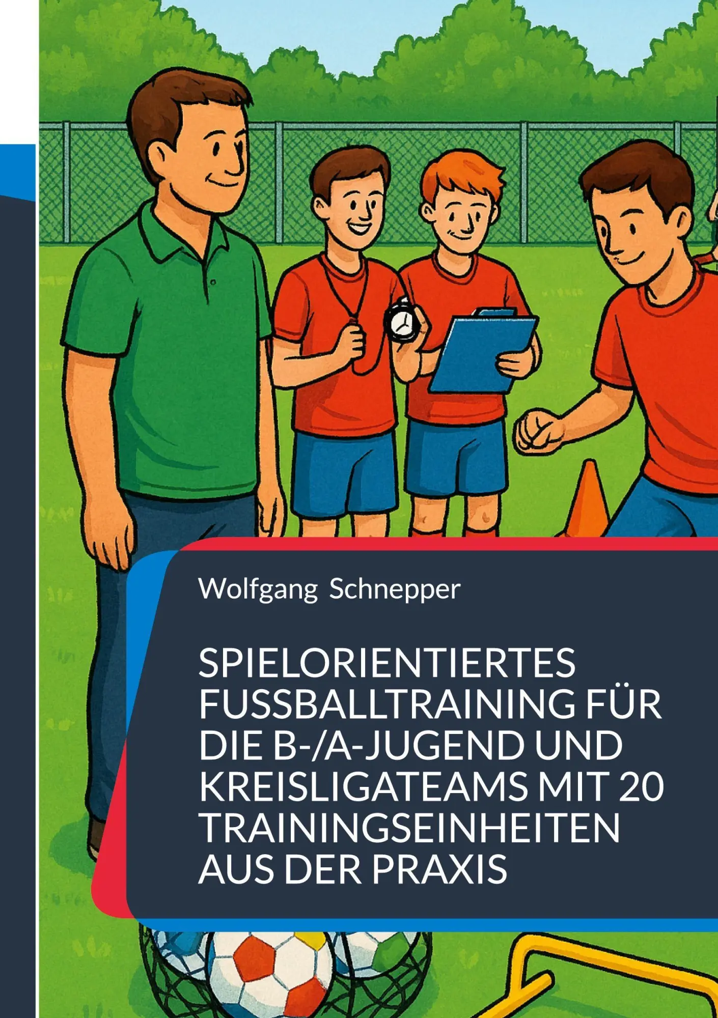 Cover: 9783695709724 | Spielorientiertes Fußballtraining für die B-/A-Jugend und...