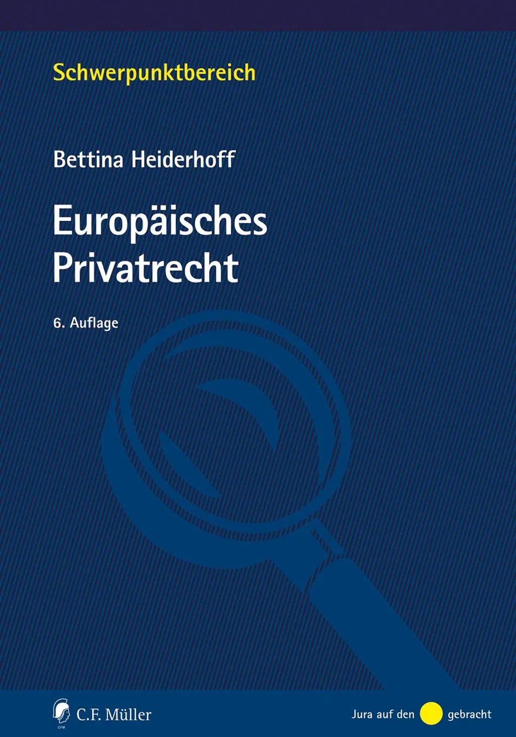 Cover: 9783811459724 | Europäisches Privatrecht | Bettina Heiderhoff | Taschenbuch | XVIII