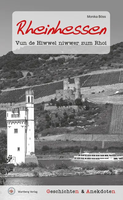 Cover: 9783831329724 | Rheinhessen - Geschichten &amp; Anekdoten | Vun de Hiwwel niwwer zum Rhoi