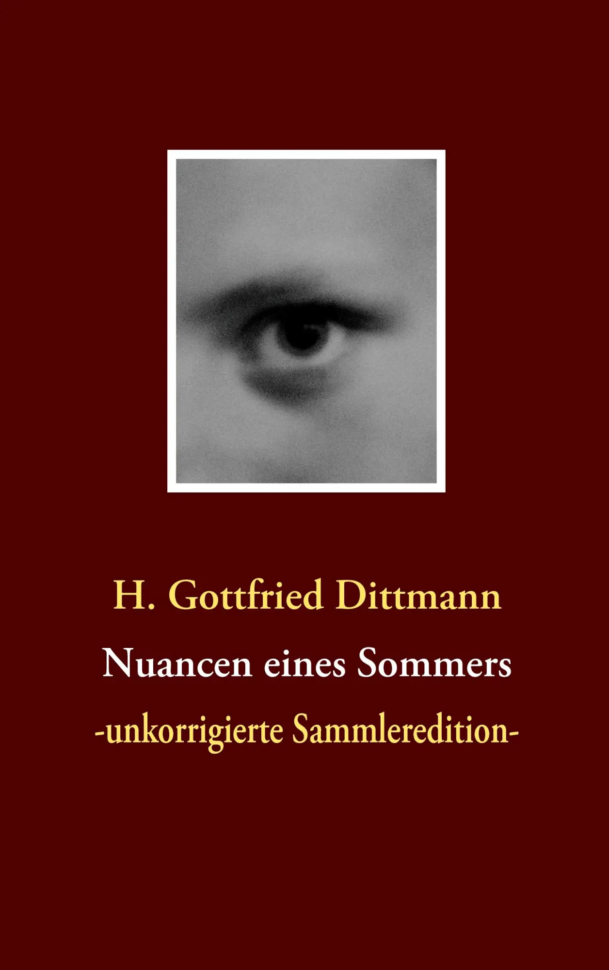 Cover: 9783839109724 | Nuancen eines Sommers | -unkorrigierte Sammleredition- | Dittmann