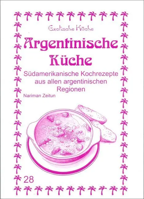 Cover: 9783927459724 | Argentinische Küche | Nariman Zeitun | Taschenbuch | Deutsch | 2015