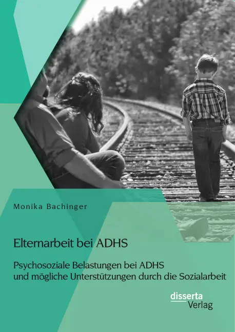 Cover: 9783954259724 | Elternarbeit bei ADHS: Psychosoziale Belastungen bei ADHS und...
