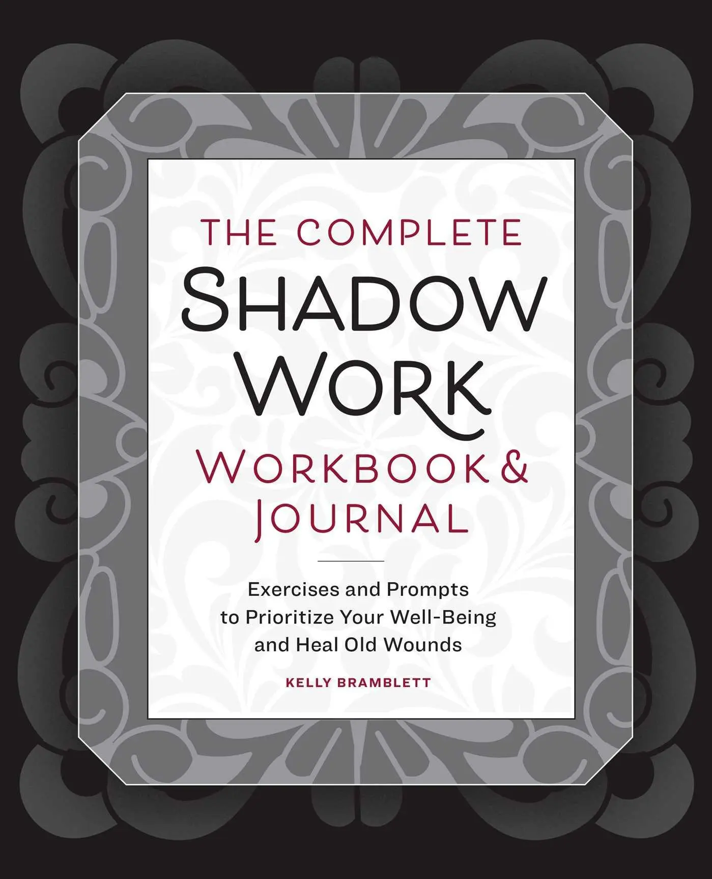 Cover: 9798886509724 | The Complete Shadow Work Workbook &amp; Journal | Kelly Bramblett | Buch