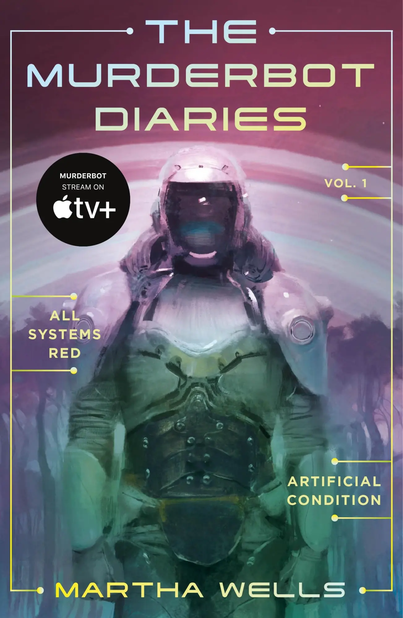 Cover: 9781250389824 | The Murderbot Diaries Vol. 1 | All Systems Red, Artificial Condition