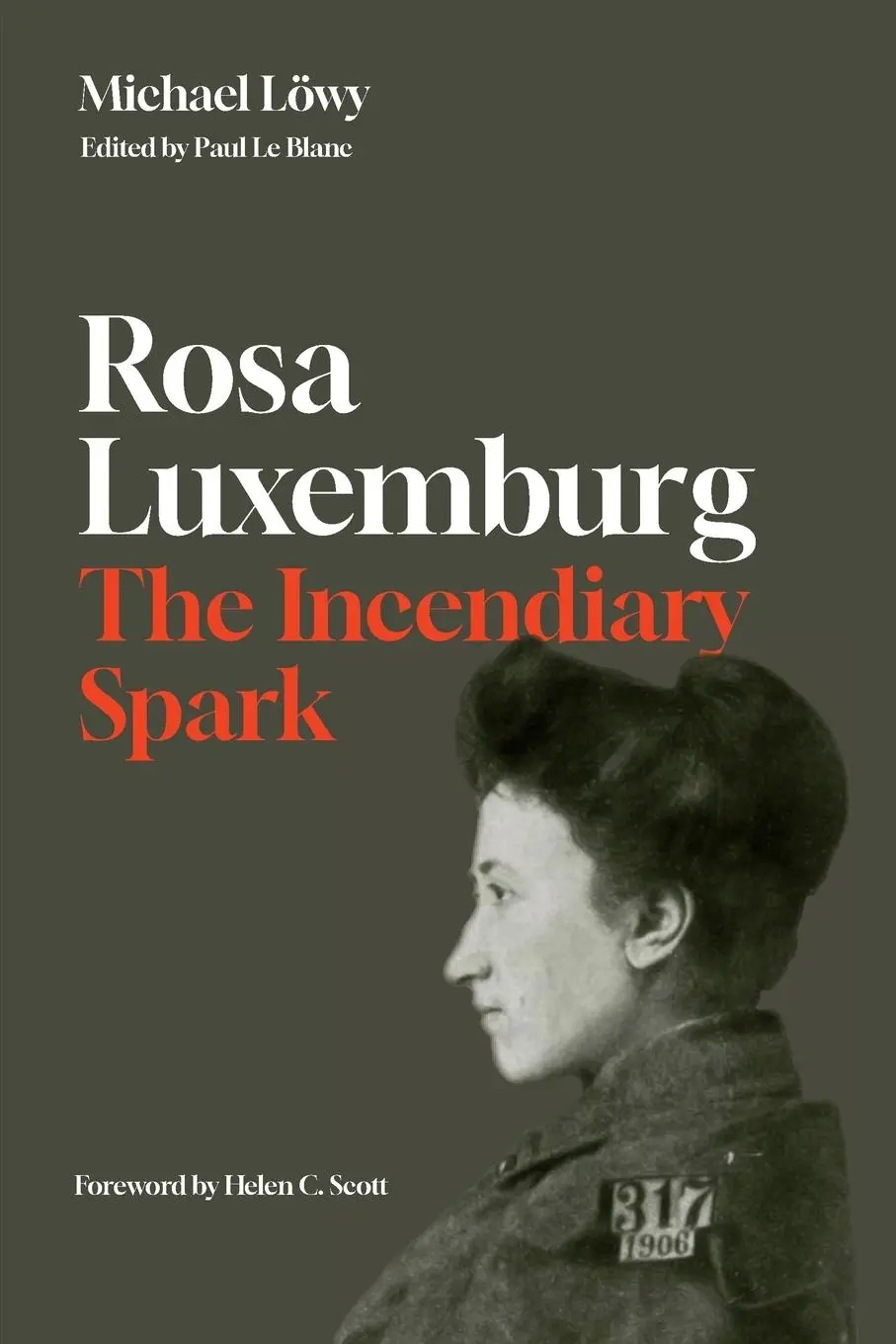 Cover: 9781642599824 | Rosa Luxemburg: The Incendiary Spark | Essays | Michael Lwy | Buch