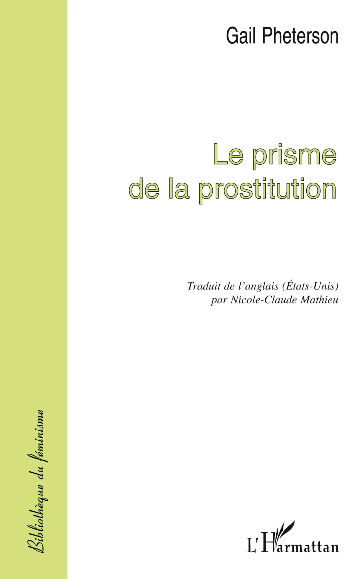 Cover: 9782747509824 | LE PRISME DE LA PROSTITUTION | Gail Pheterson | Taschenbuch | 2022