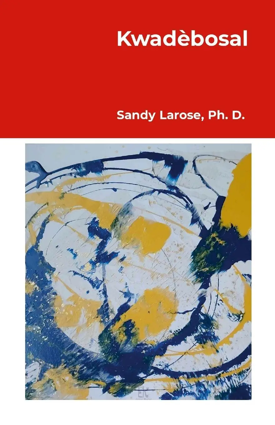 Cover: 9782982139824 | KWADÈBOSAL | Sandy Larose | Taschenbuch | ? | 2025 | EDISYON KOUKOUY