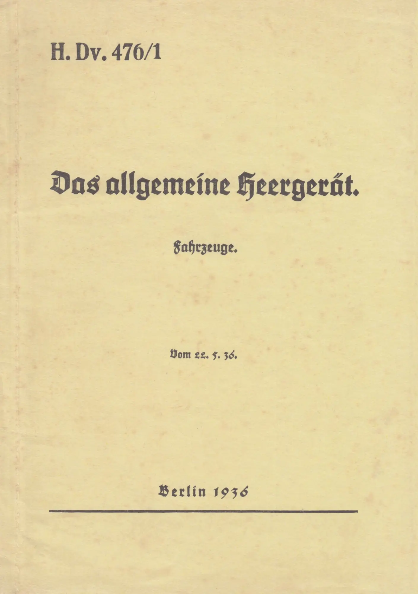 Cover: 9783743139824 | H.Dv. 476/1 Das allgemeine Heergerät - Fahrzeuge - Vom 22.5.1936