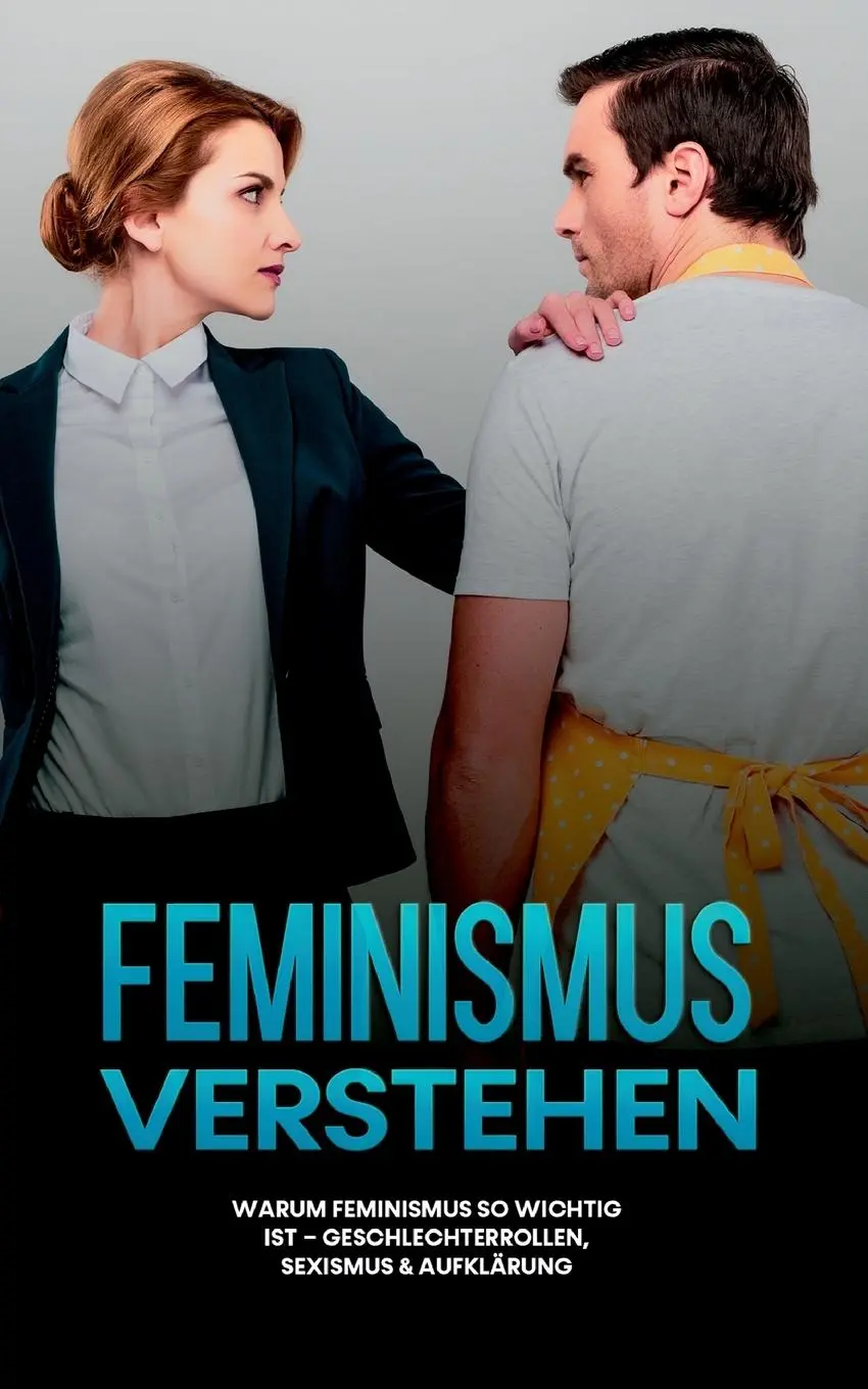 Cover: 9783754339824 | Feminismus verstehen: Warum Feminismus so wichtig ist -...